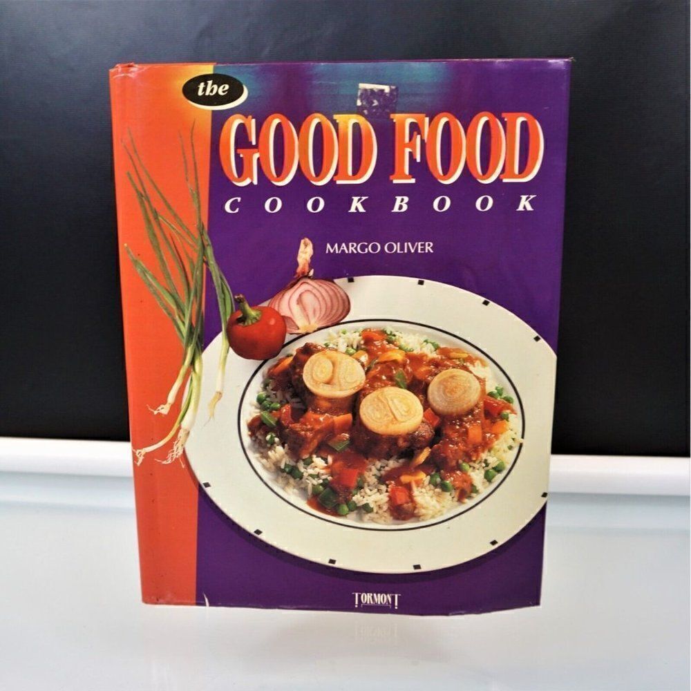 The Good Food Cookbook by Margo Oliver Hardcover 1993 Tormont Publishing Canada